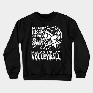 RELAX I Play Volleyball T-Shirt Crewneck Sweatshirt